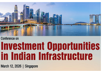 Conference on Investment Opportunities in Indian Infrastructure 2026