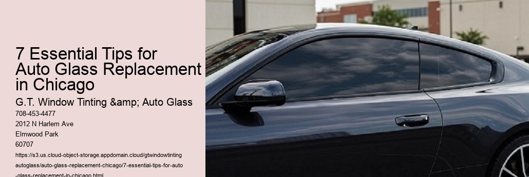 7 Essential Tips for Auto Glass Replacement in Chicago