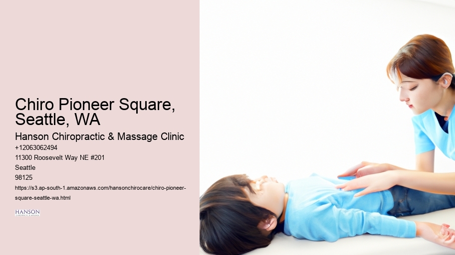 Chiro Pioneer Square, Seattle, WA