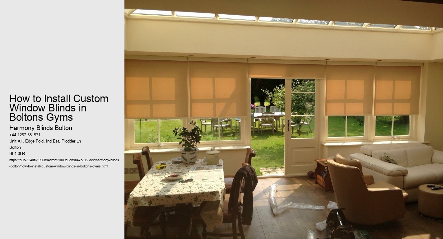 How to Install Custom Window Blinds in Boltons Gyms