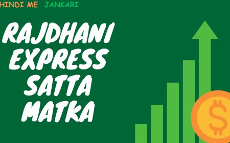 sataa matka 143 Rajdhani Express Satta Matka: Your Ultimate Guide in hindi