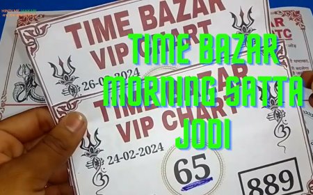 Time Bazar Morning Satta Jodi: An In-Depth Guide in hindi