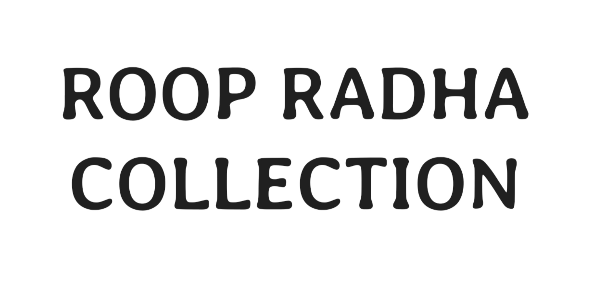 ROOP RADHA COLLECTION ROOP RADHA COLLECTION