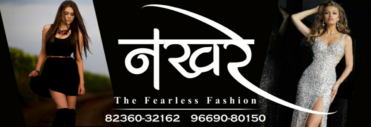 NAKHRE THE FEARLESS FASHION NAKHRE THE FEARLESS FASHION