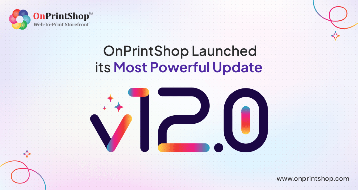 OnPrintShop v12.0 Launched