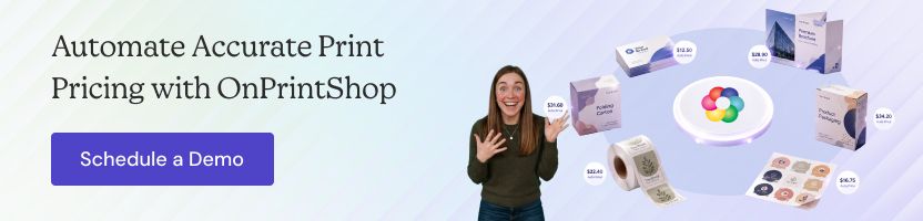 How OnPrintShop Automate Accurate Print Pricing