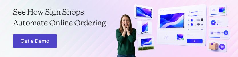 How Sign Shops Automate Online Ordering