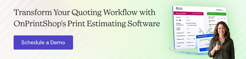 OnPrintShop Print Estimating Software For Smarter Workflows