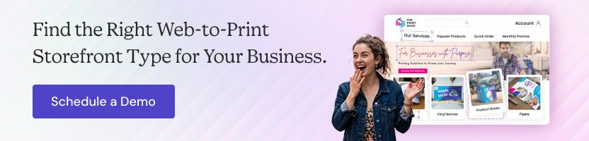 Schedule demo with OnPrintShop to choose the right W2P storefront