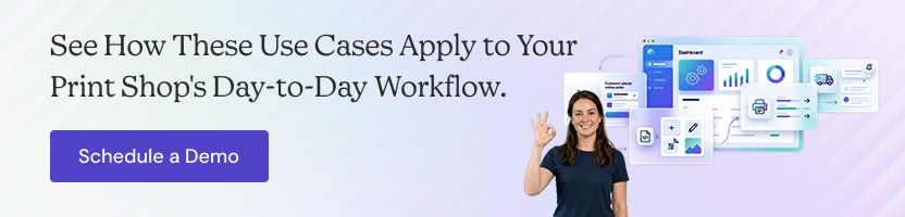 Try a Demo to View Print Shop’s Workflow