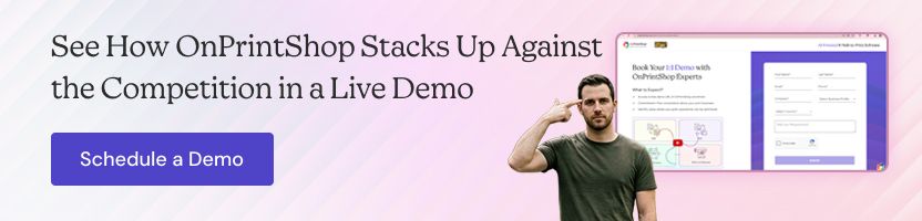 See OnPrintShop features in a live comparison demo