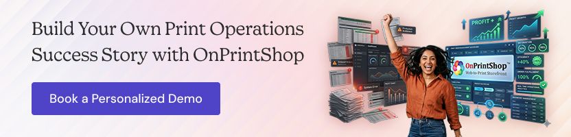 Make Print Operations Successful with OnPrintShop