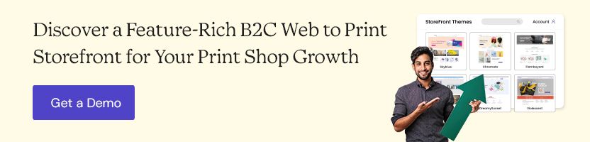 Discover a Feature-Rich B2C Web to Print Storefront for Your Print Shop Growth.jpg