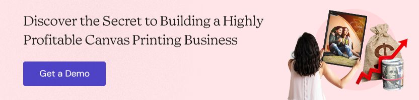 Discover the Secret to Building a Highly Profitable Canvas Printing Business