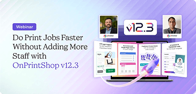 Discover the features introduced in v12_3 and know how it can boost print business growth.png