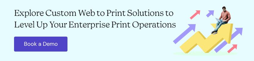 Know the Powerful Impact of Custom Web to Print Solution on Your Enterprise