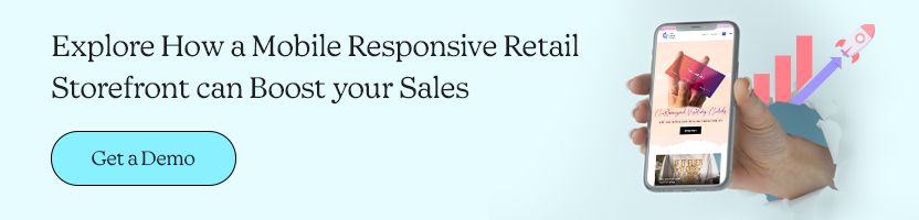 Explore How a Mobile Responsive Retail Storefront can Boost your Sales