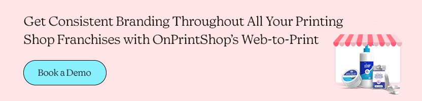 Get Consistent Branding Throughout All Your Printing Shop Franchises with OnPrintShop’s Web-to-Print