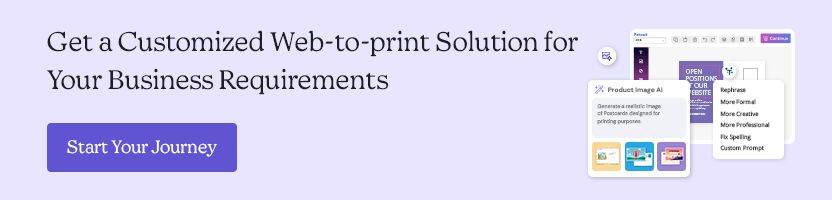 Get a Customized Web-to-print solution for Your Business Requirements