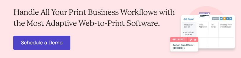 Handle All Your Print Business Workflows with the Most Adaptive Web-to-Print Software.