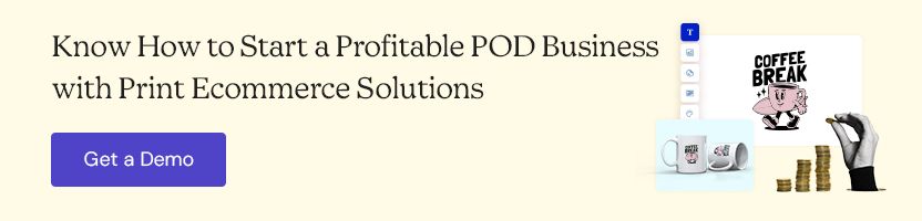 Know How to Start a Profitable POD Business with Print Ecommerce Solutions