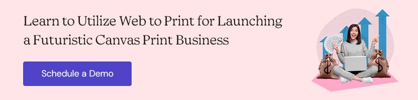 Learn to Utilize Web to Print for Launching a Futuristic Canvas Print Business