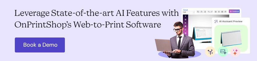 Leverage State-of-the-art AI Features with OnPrintShop’s Web-to-Print Software