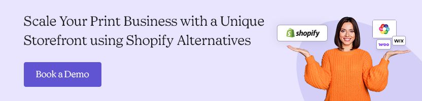 Scale Your Print Business with a Unique Storefront using Shopify Alternatives