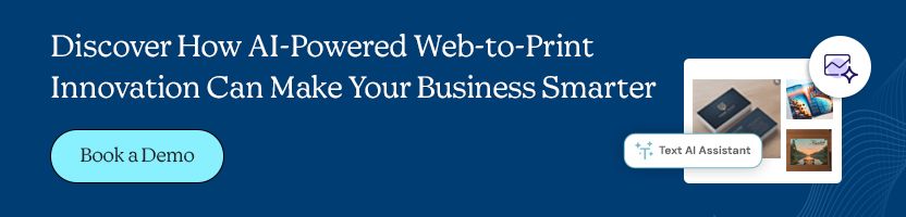 Discover How AI-Powered Web-to-Print Innovation Can Make Your Business Smarter
