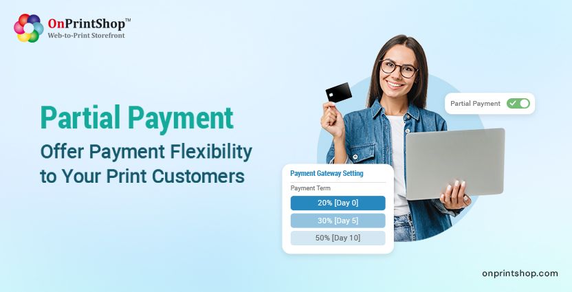 Partial Payment for Print Customers