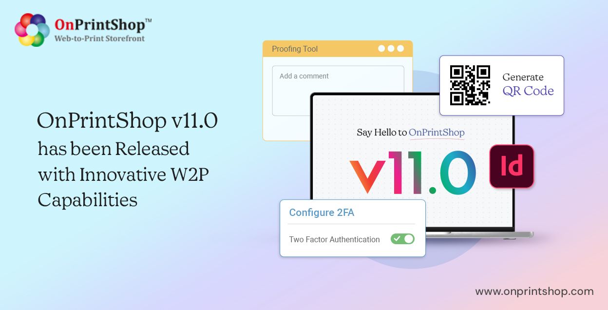 OnPrintShop’s V11.0 with Innovative W2P Capabilities