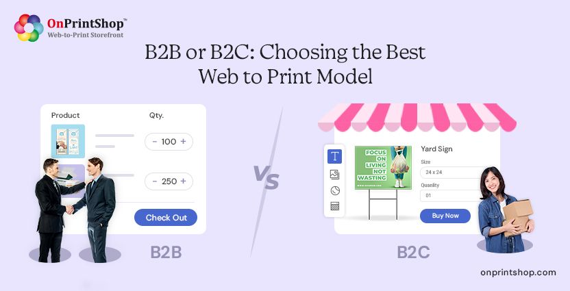 B2B-or-B2C-Choosing-the-Best-Web-to-Print-Model.jpg