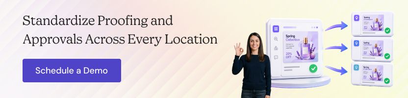 Standardize Proofing and Approvals for Every Franchise Location
