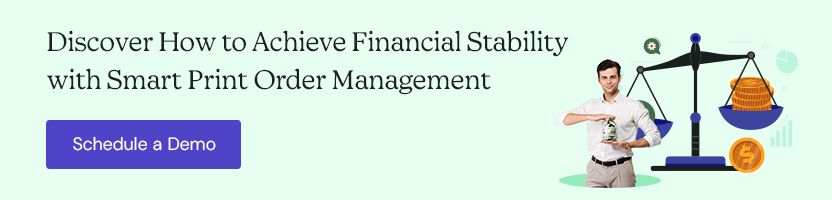 Discover How to Achieve Financial Stability with Smart Print Order Management