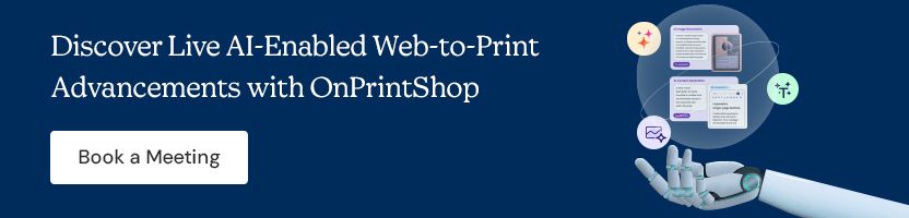 Discover Live AI-Enabled Web-to-Print Advancements with OnPrintShop
