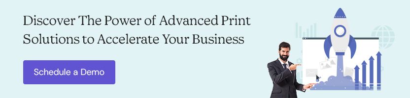 Discover The Power of Advanced Print Solutions to Accelerate Your Business Success