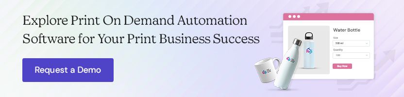 Explore Print on Demand Automation Software for the Success of Your Print Business