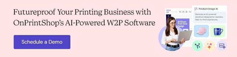 Futureproof Your Printing Business with OnPrintShop’s AI-Powered W2P Software