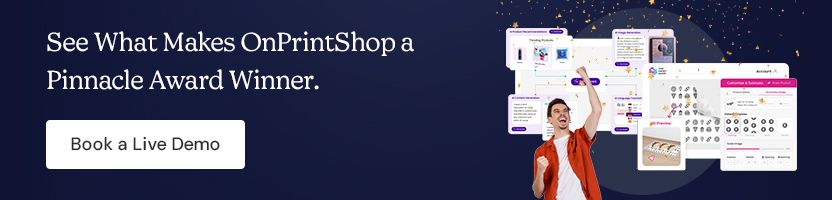 See What Makes OnPrintShop a Pinnacle Award Winner.