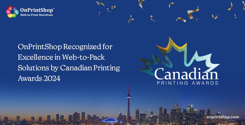 Canadian Printing Awards 2024 Honored OnPrintShop