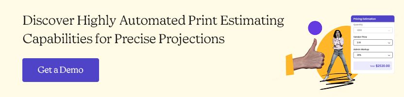 Discover Highly Automated Print Estimating Capabilities for Precise Projections