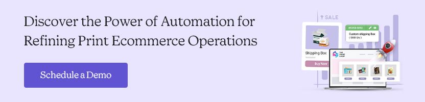 Discover the Power of Automation for Refining Print Ecommerce Operations