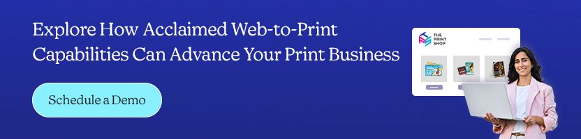 Explore How Acclaimed Web-to-Print Capabilities Can Advance Your Print Business