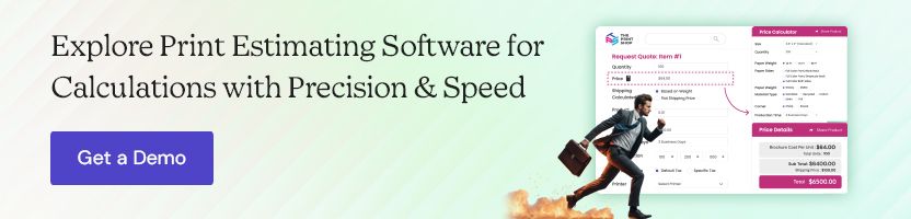Explore Print Estimating Software for Calculations with Precision & Speed