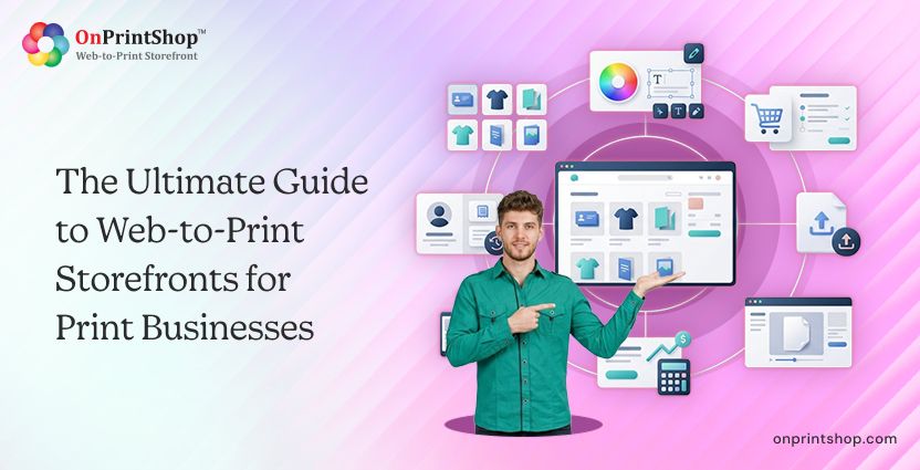 Web-to-Print Storefront: A Complete Guide