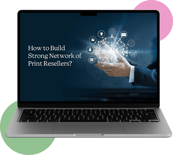 Hero_Planning to Create a Super Reseller Network for Your Printing.png