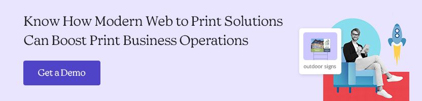 Know How Modern Web to Print Solutions Can Boost Print Business Operations