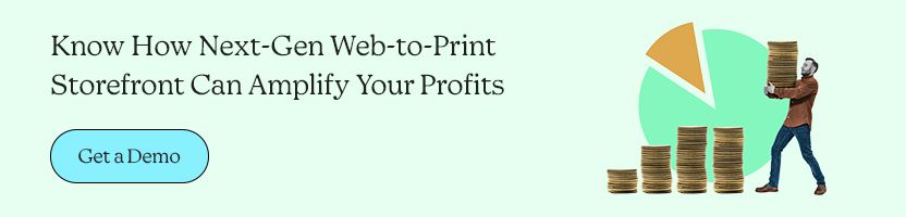 Explore How Acclaimed Web-to-Print Capabilities Can Advance Your Print Business