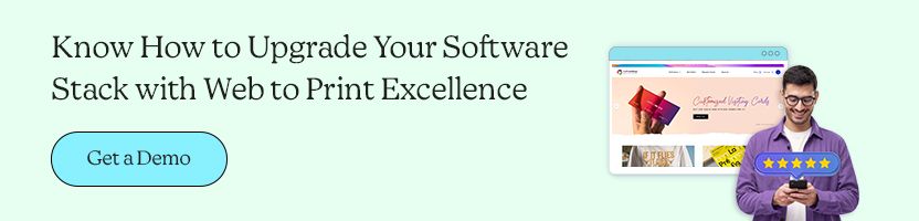 Know How to Upgrade Your Software Stack with Web to Print Excellence