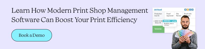Learn How Modern Print Shop Management Software Can Boost Your Print Efficiency